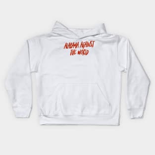 Alabama against the world Kids Hoodie